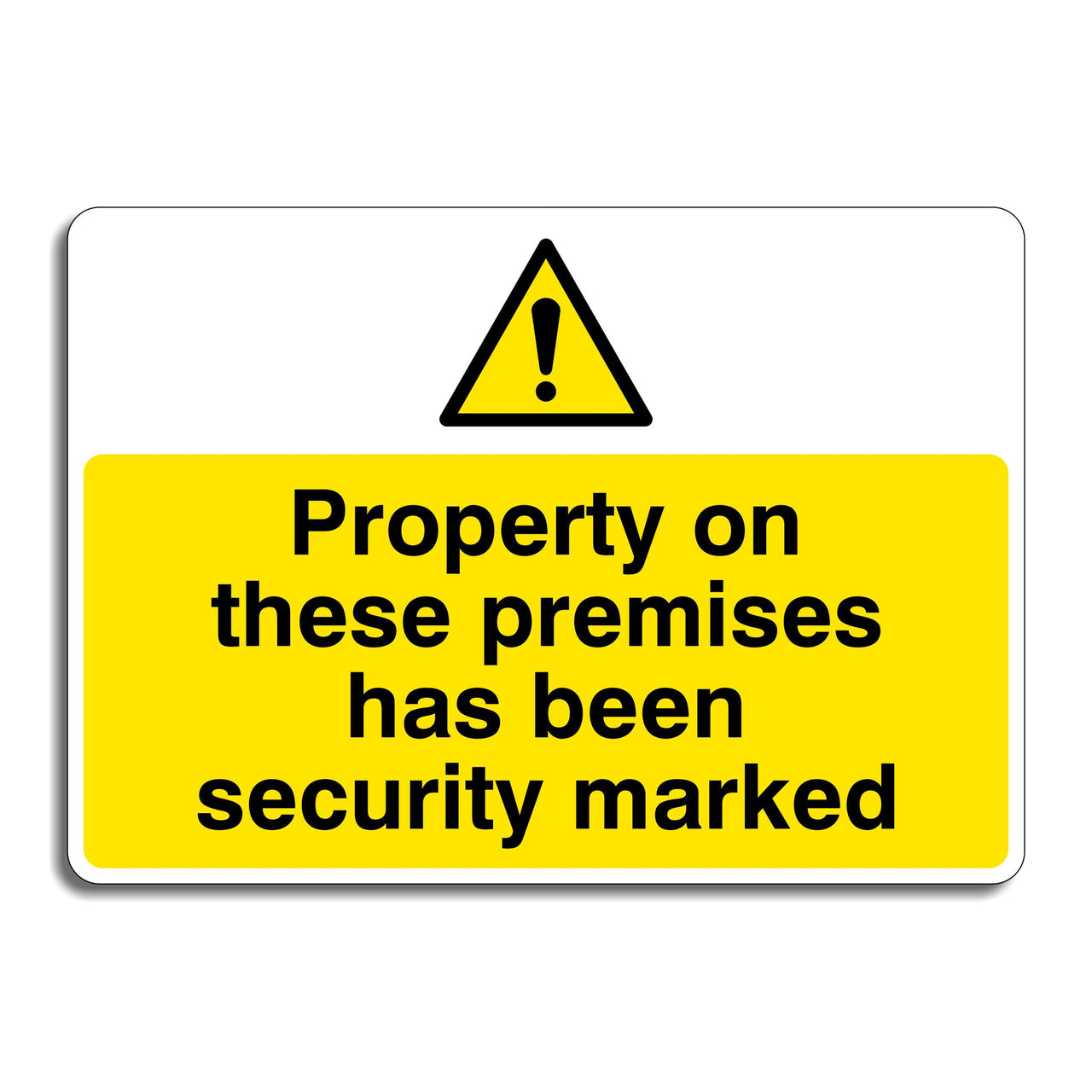 Property On These Premises Has Been Security Marked Sign