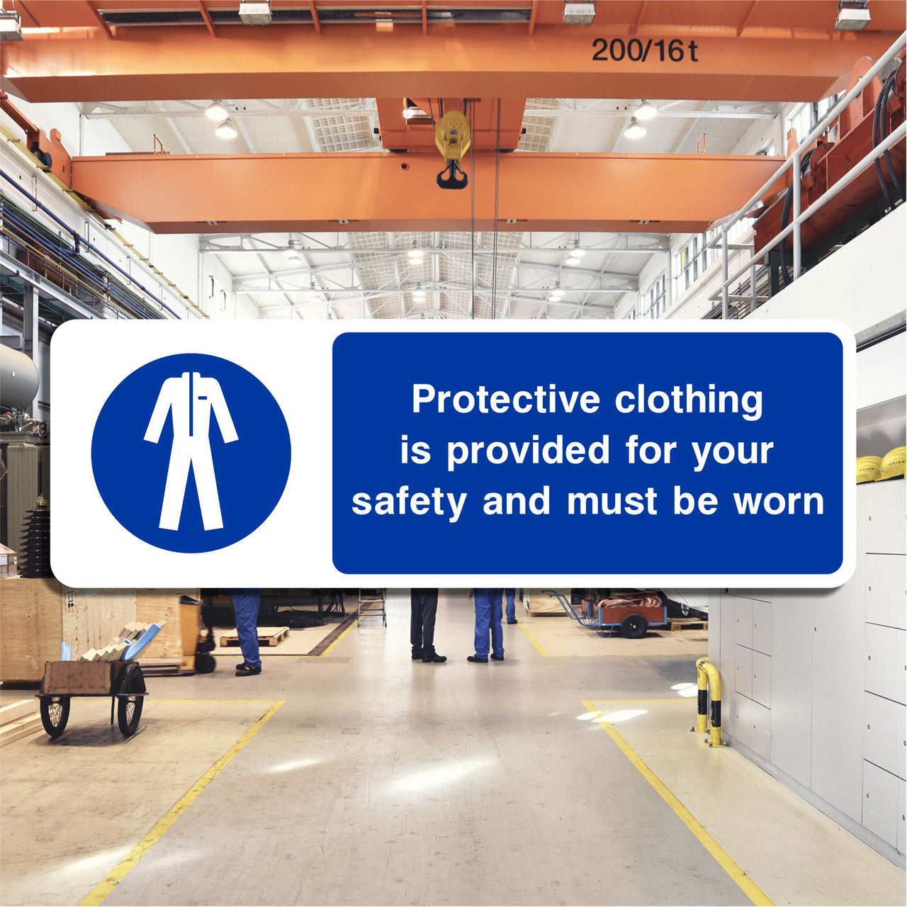 Protective Clothing is Provided For Your Safety and Must Be Worn Sign