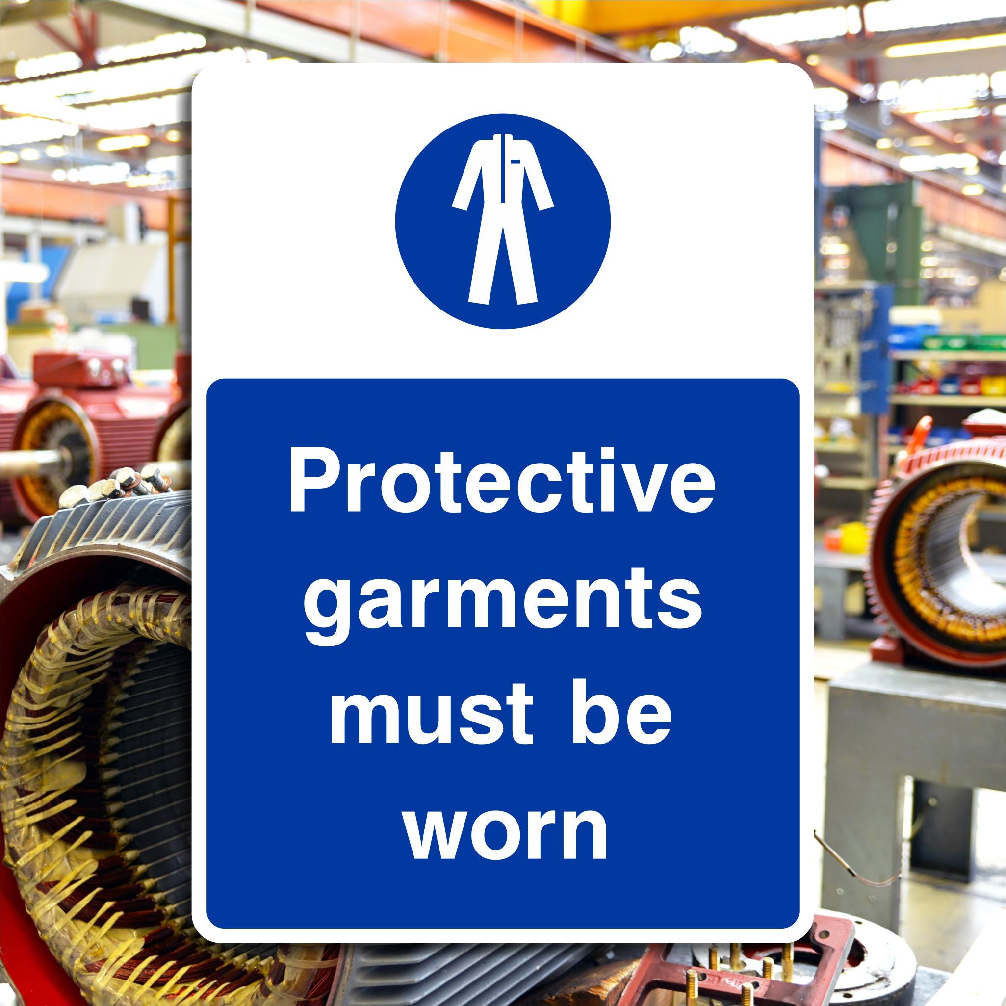 Protective Garments Must Be Worn Sign