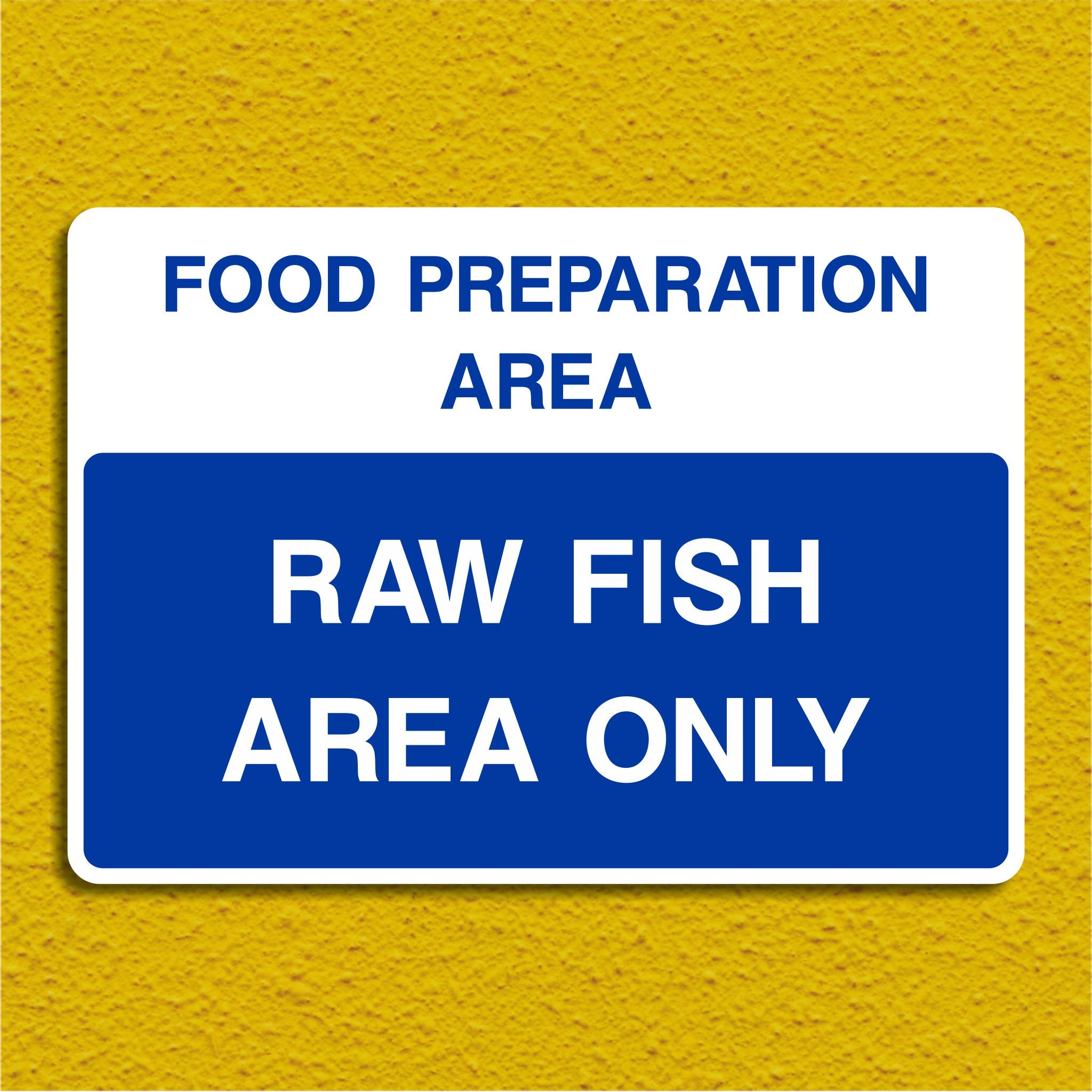 Food Preparation Area Raw Fish Area Only Sign