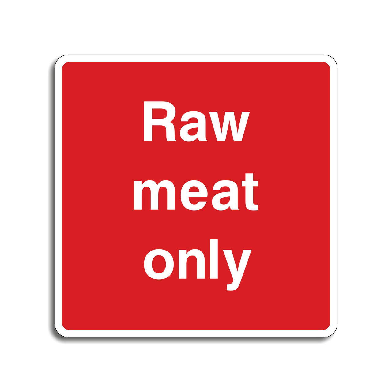 Raw Meat Only Sign