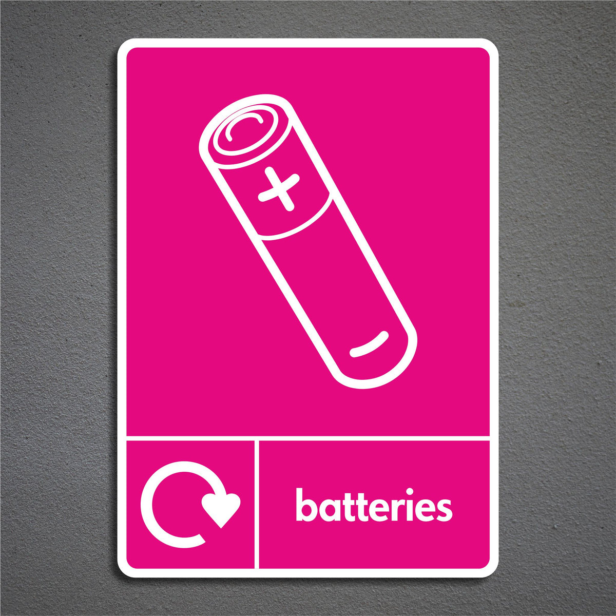 Reliable Battery Sign Batteries Recycling Sign