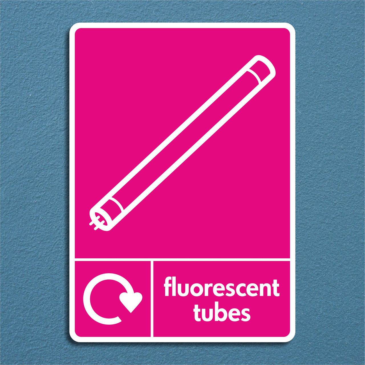 Fluorescent Tubes Recycling Sign