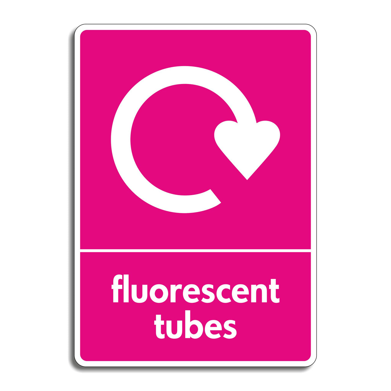 Fluorescent Tubes Recycling Sign