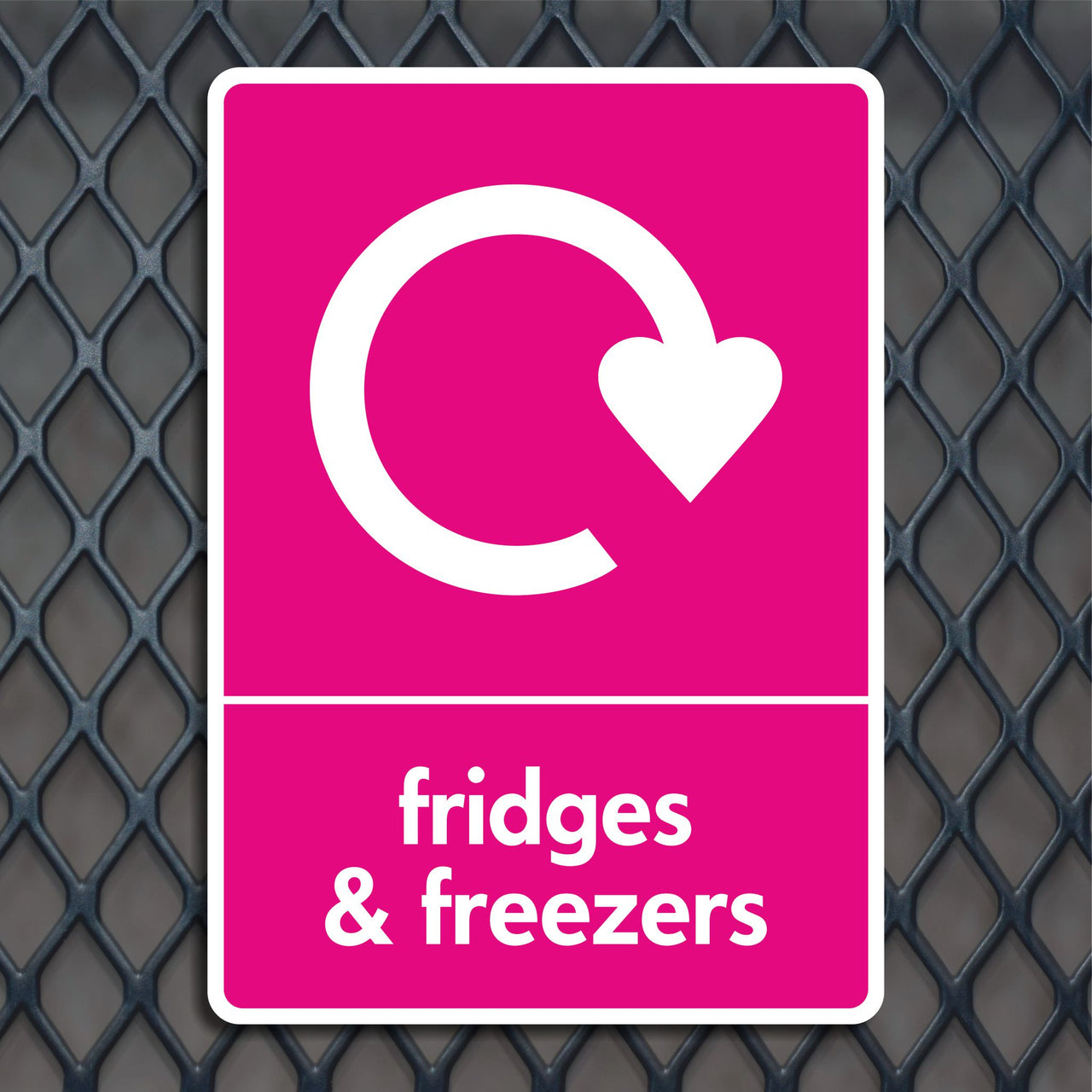 Fridges & Freezers Recycling Sign