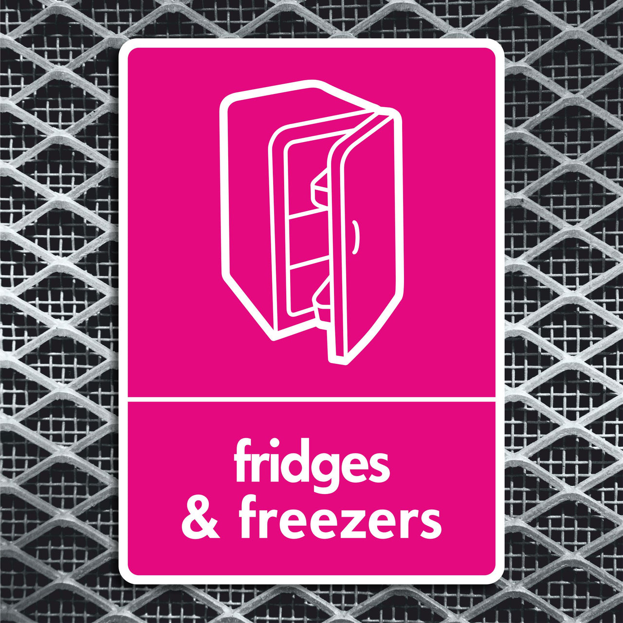 Fridges & Freezers Recycling Sign