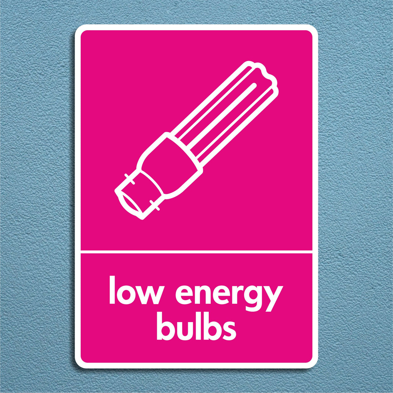 Low Energy Bulb Recycling Sign