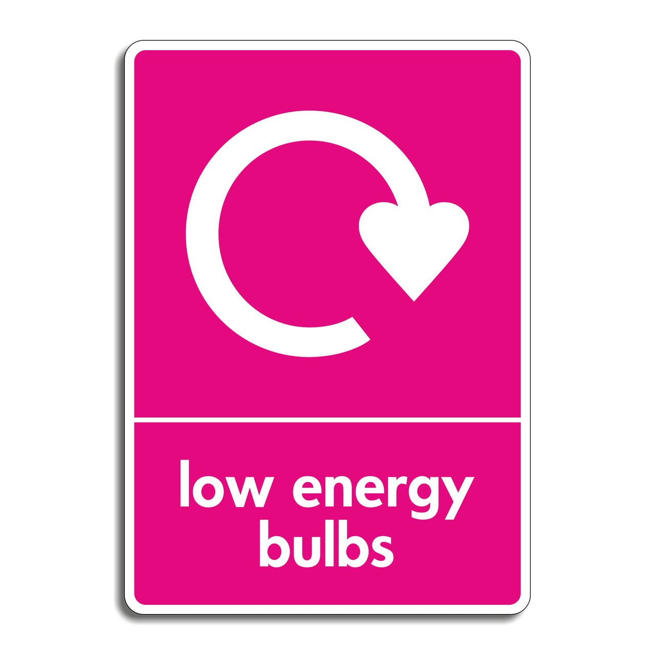 Low Energy Bulbs Recycling Sign