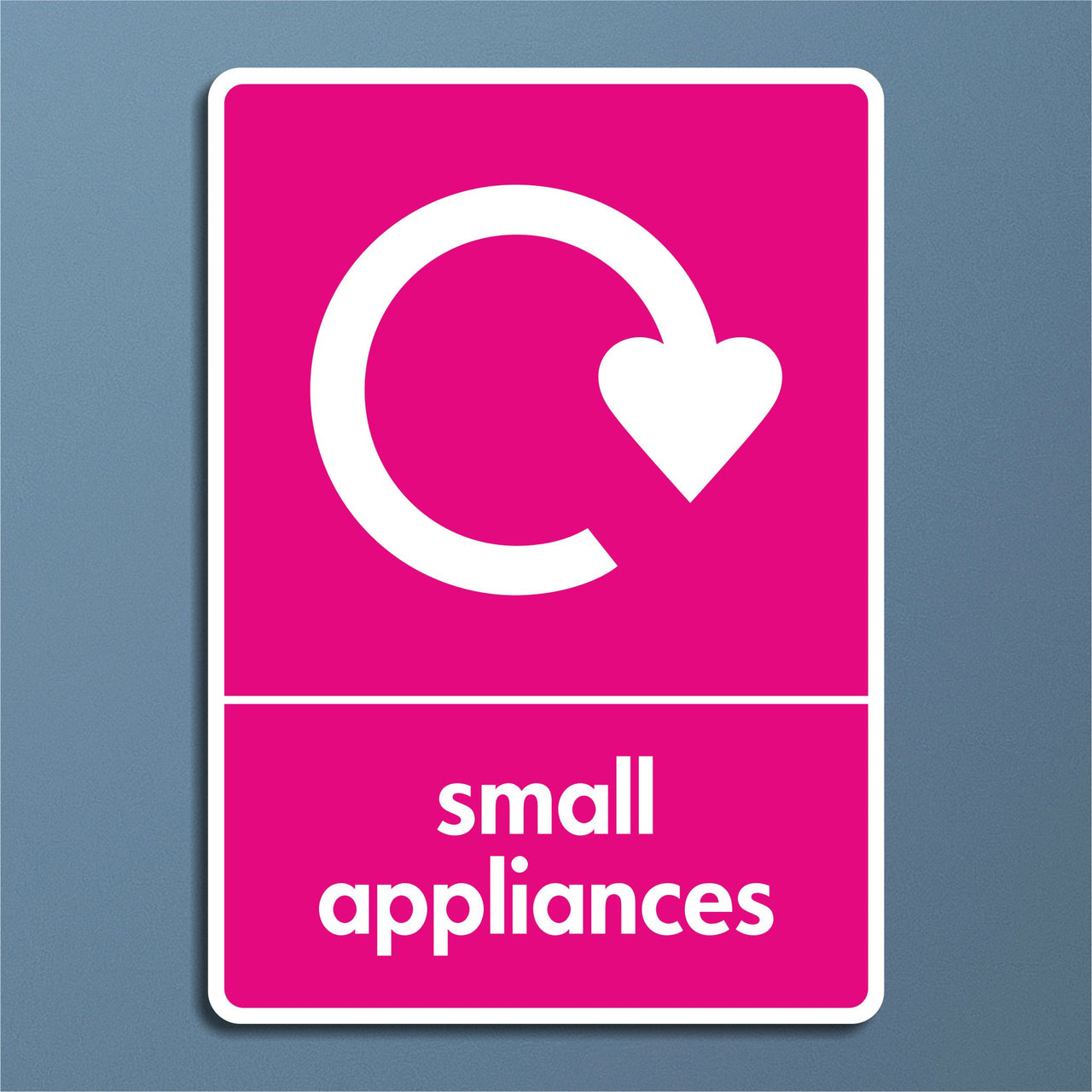 Small Appliance Recycling Sign