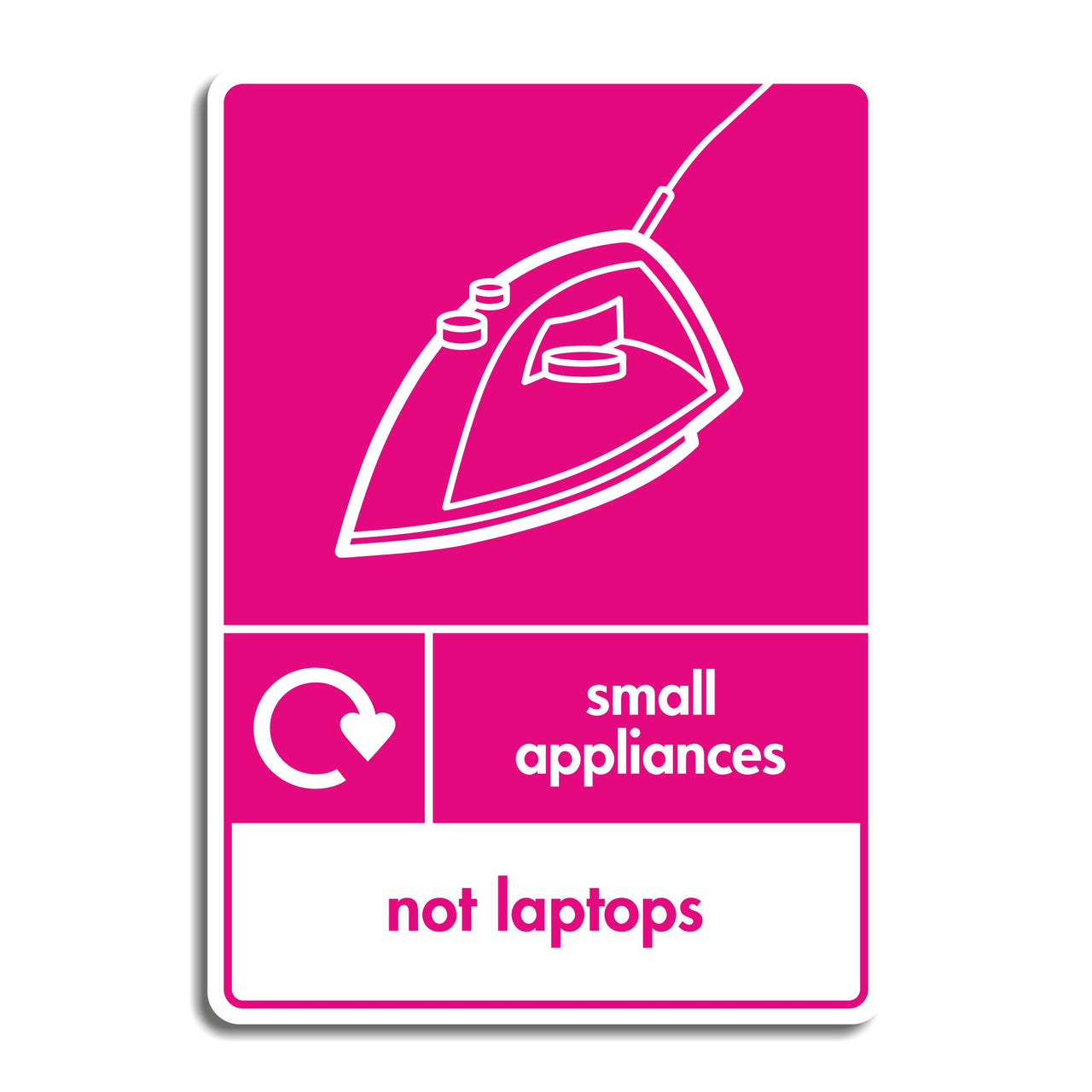 Small Appliances but Not Laptops Recycling Sign