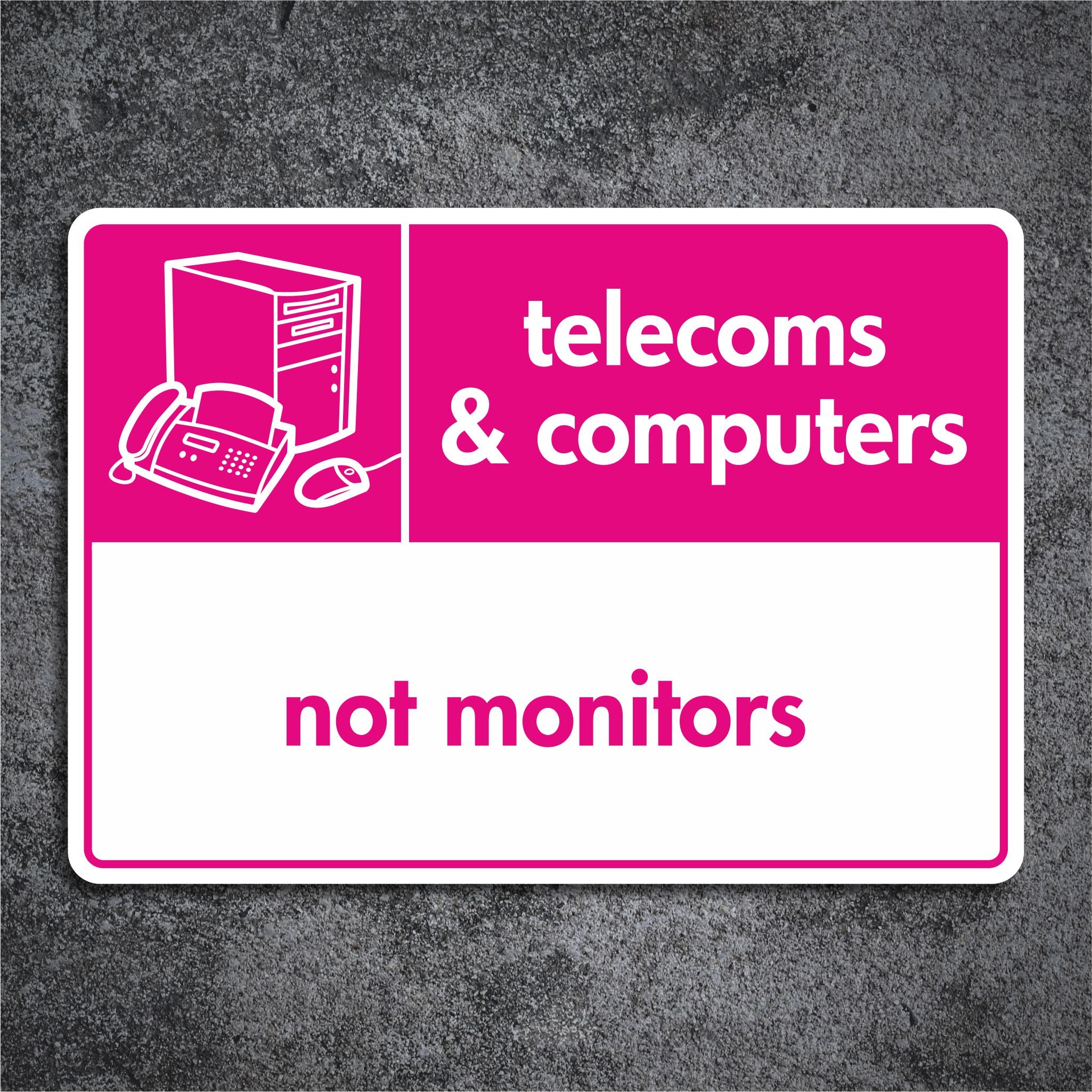 Telecoms & Computers Recycling Not Monitors Signs