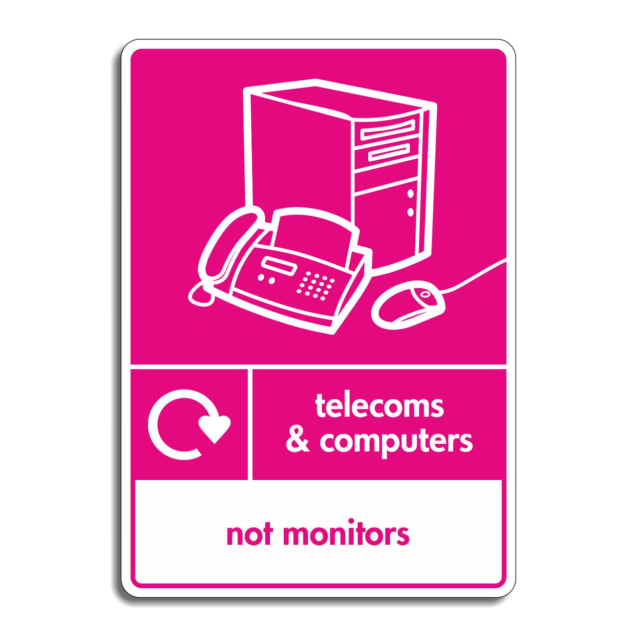 Telecoms & Computers Recycling Not Monitors Sign