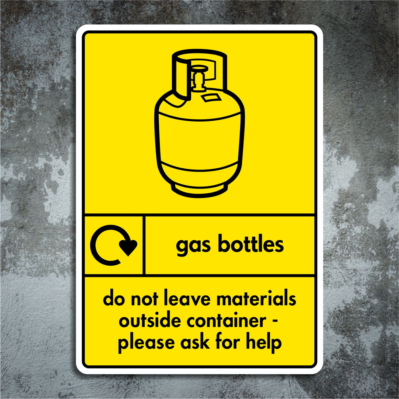 Gas Bottle Recycling Signs Do Not Leave Materials Outside Container