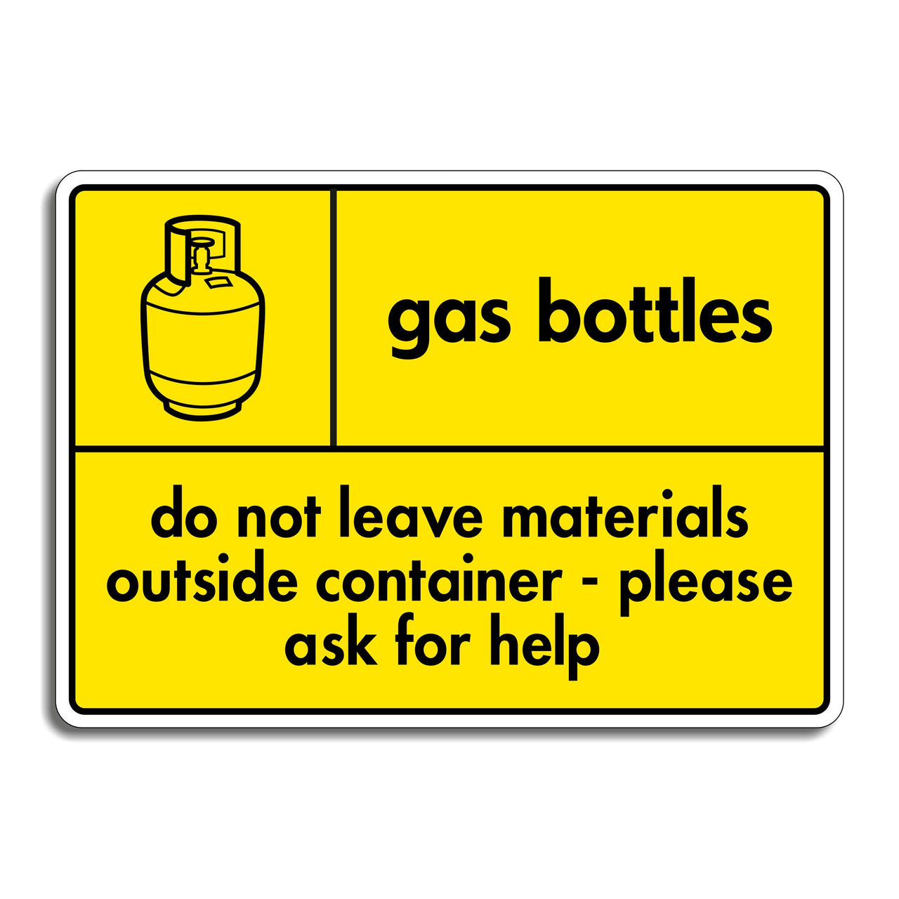 Gas Bottles Recycling Do Not Leave Materials Outside Container Sign