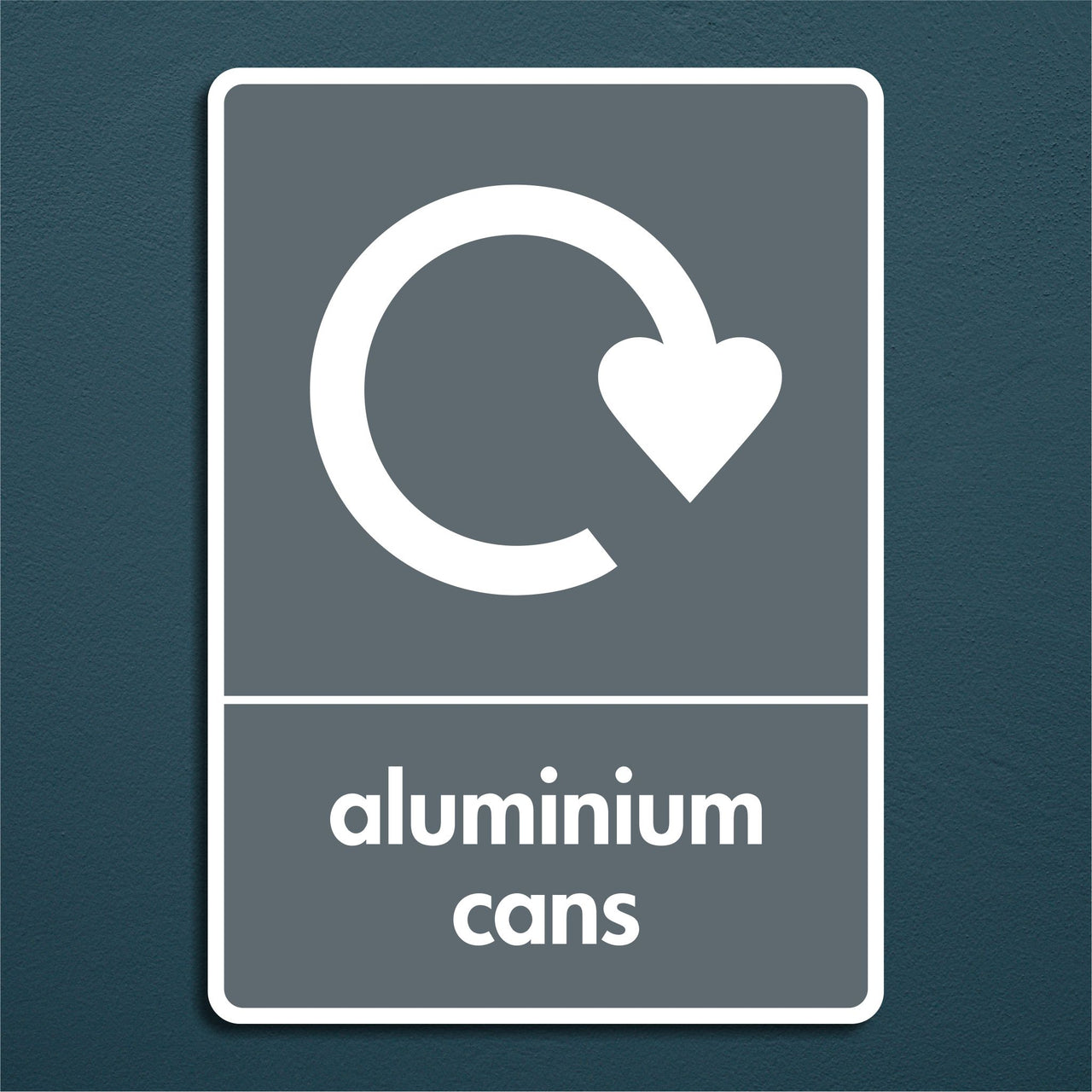 Aluminium Cans Recycling Sign
