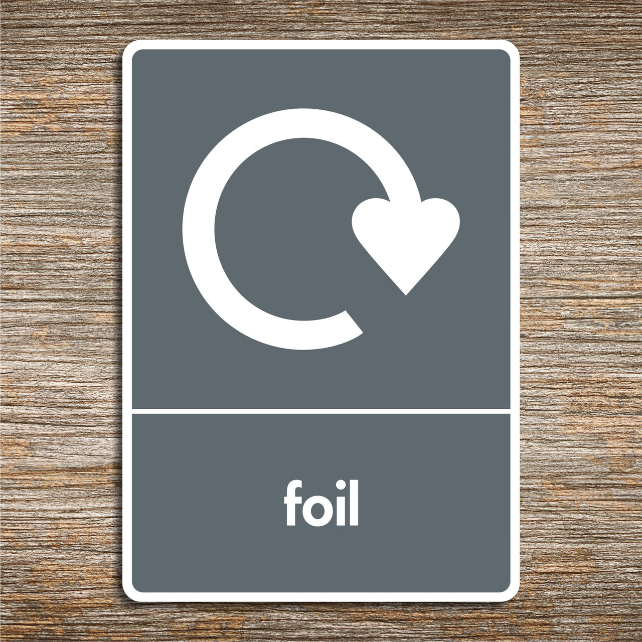 Foil Recycling Sign