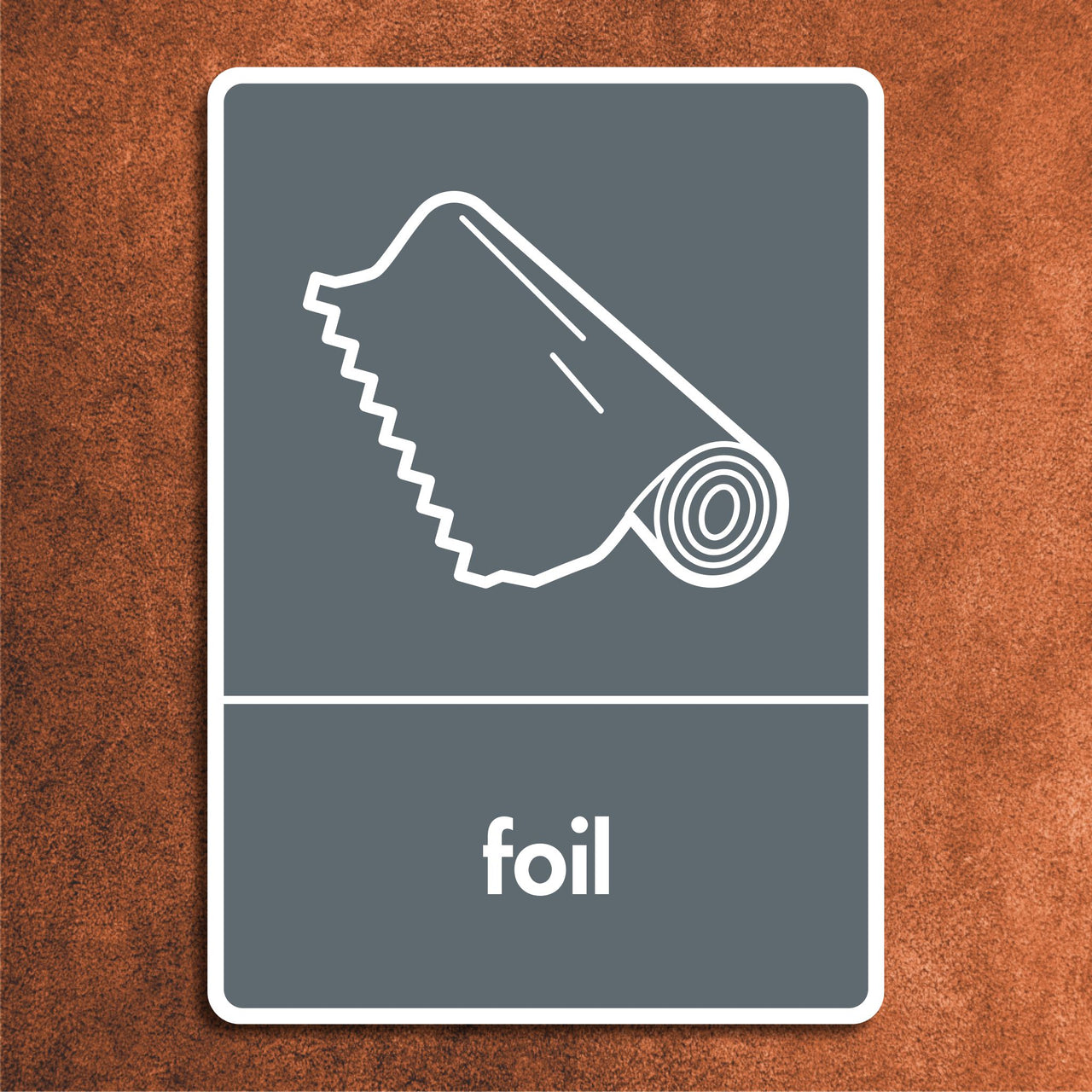 Foil Recycling Sign