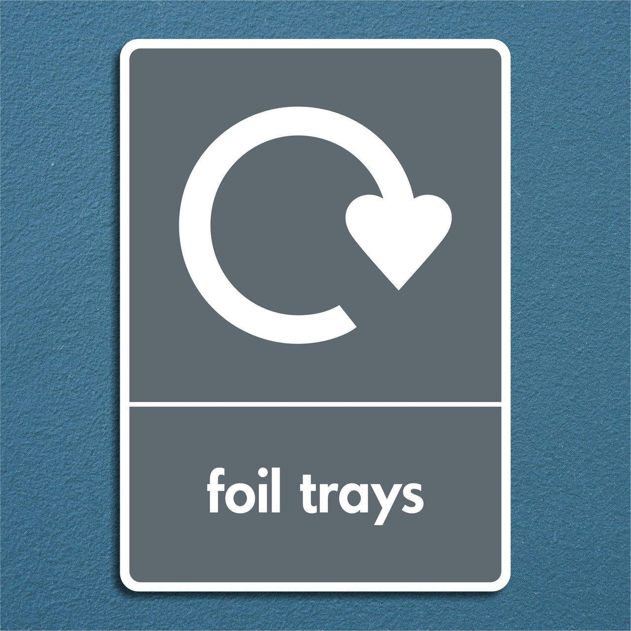 Foil Trays Recycling Sign