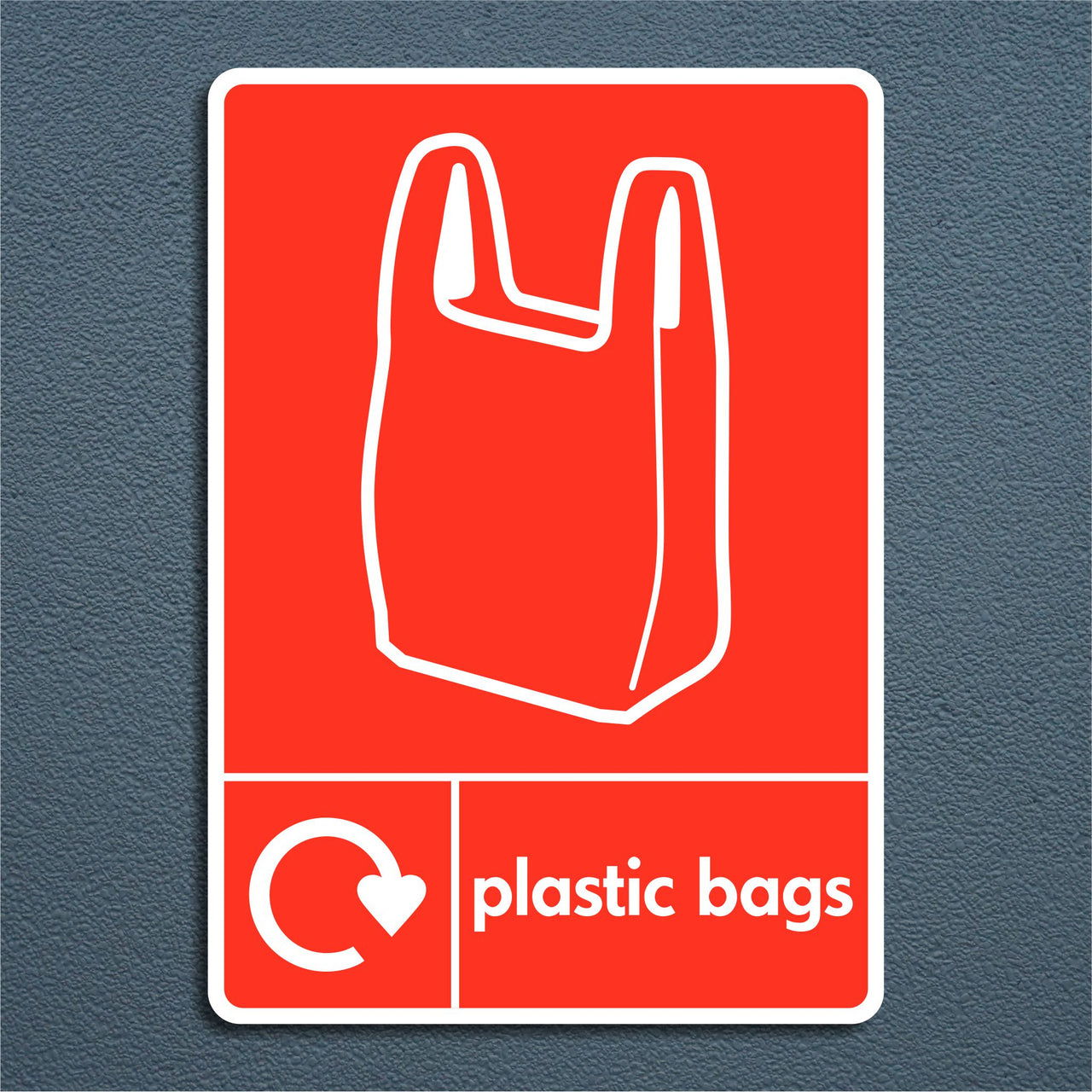 Plastic Bags Recycling Sign