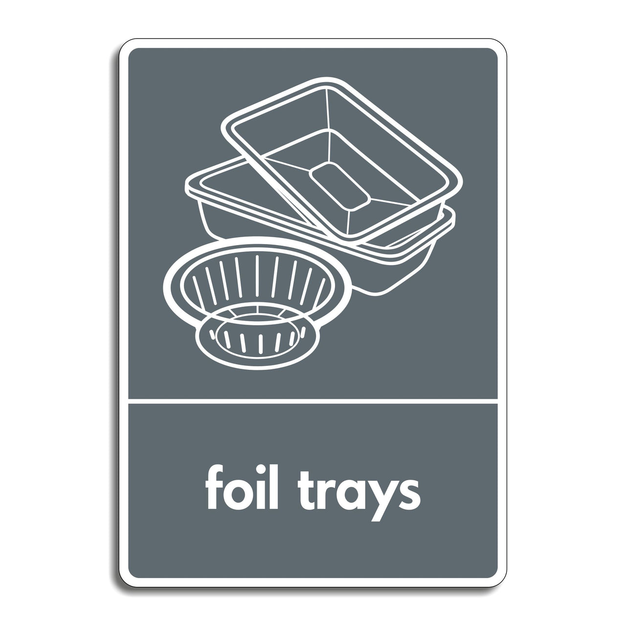 Metallic Foil Trays Recycling Sign