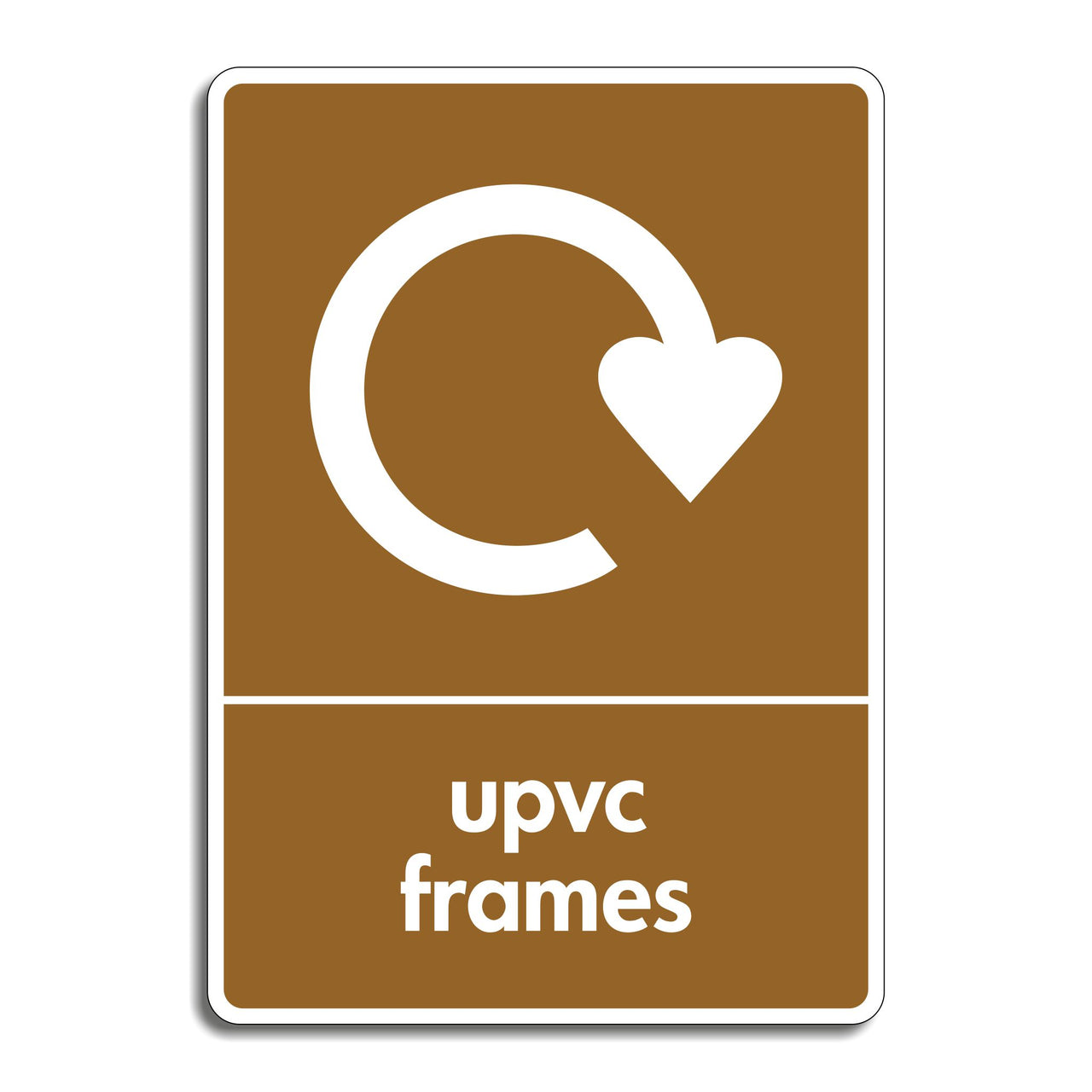 UPVC Frames Recycling Sign
