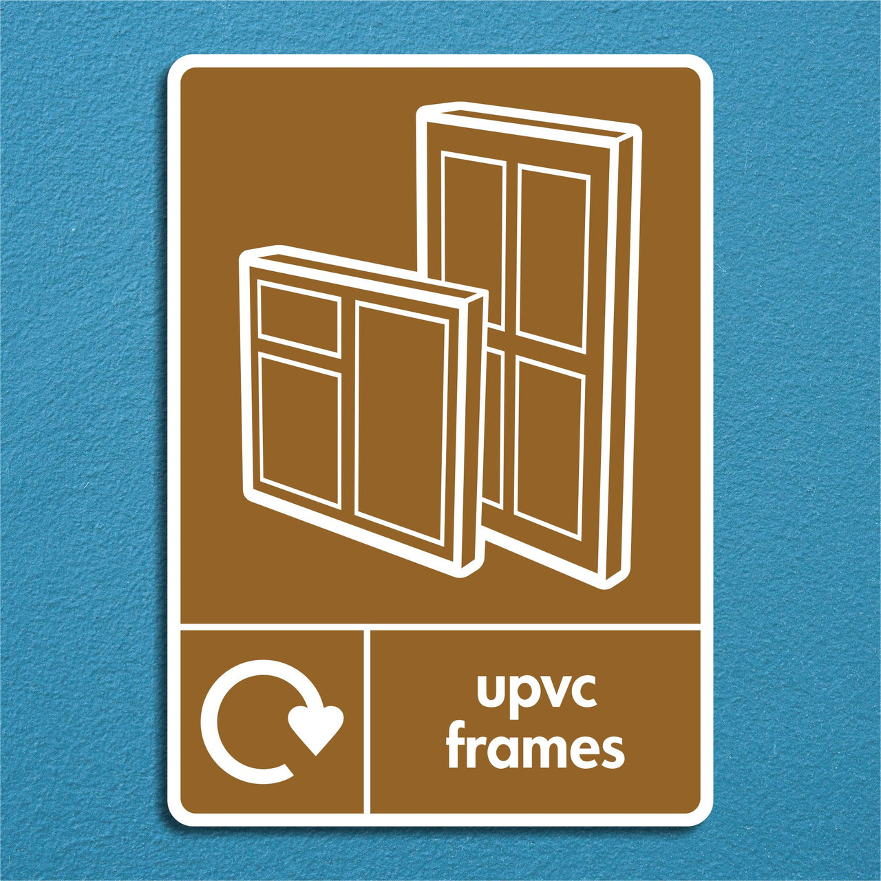 UPVC Frames Recycling Sign