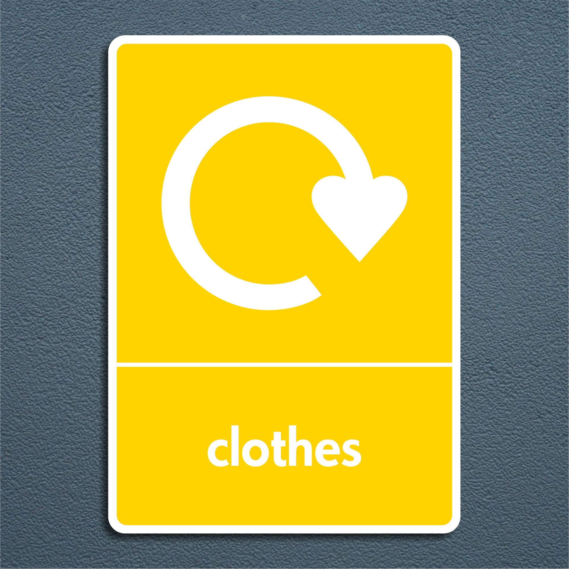 Make Clothes Sign Clothes Recycling Sign