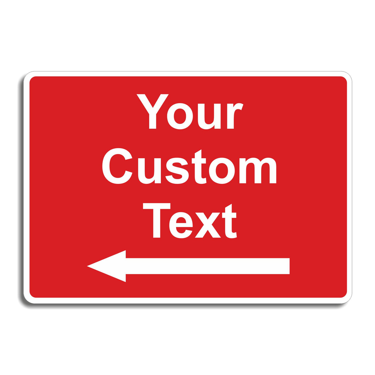 Custom Safety Signs Made to Order - Red Sign with Left Arrow
