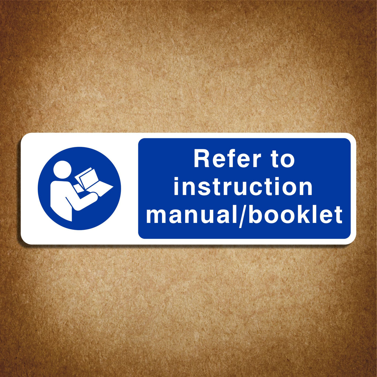 Refer To Instruction Manual/Booklet Sign
