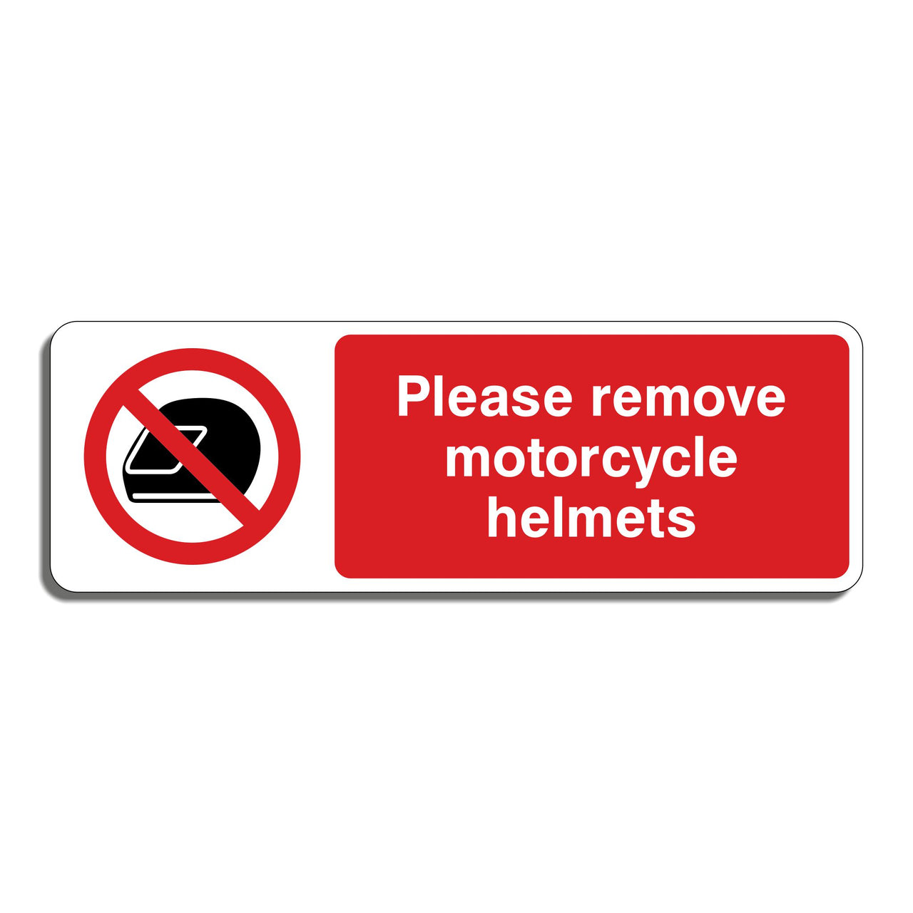 Please Remove Motorcycle Helmets Sign