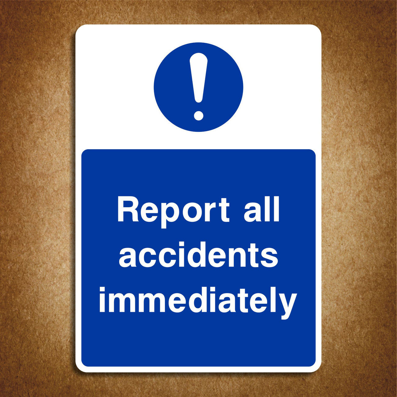 Report All Accidents Immediately Sign
