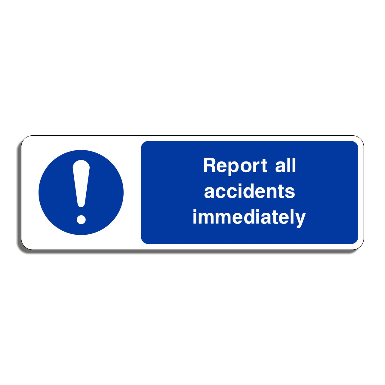 Report All Accidents Immediately Sign