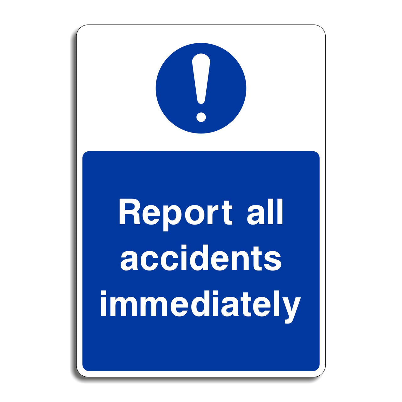 Report All Accidents Immediately Sign