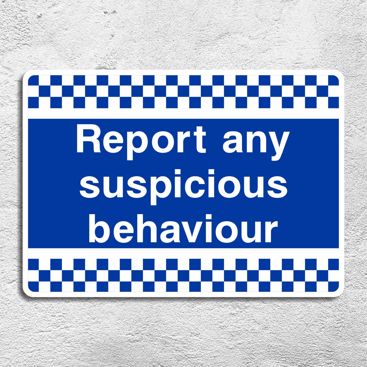 Report Any Suspicious Behaviour Sign