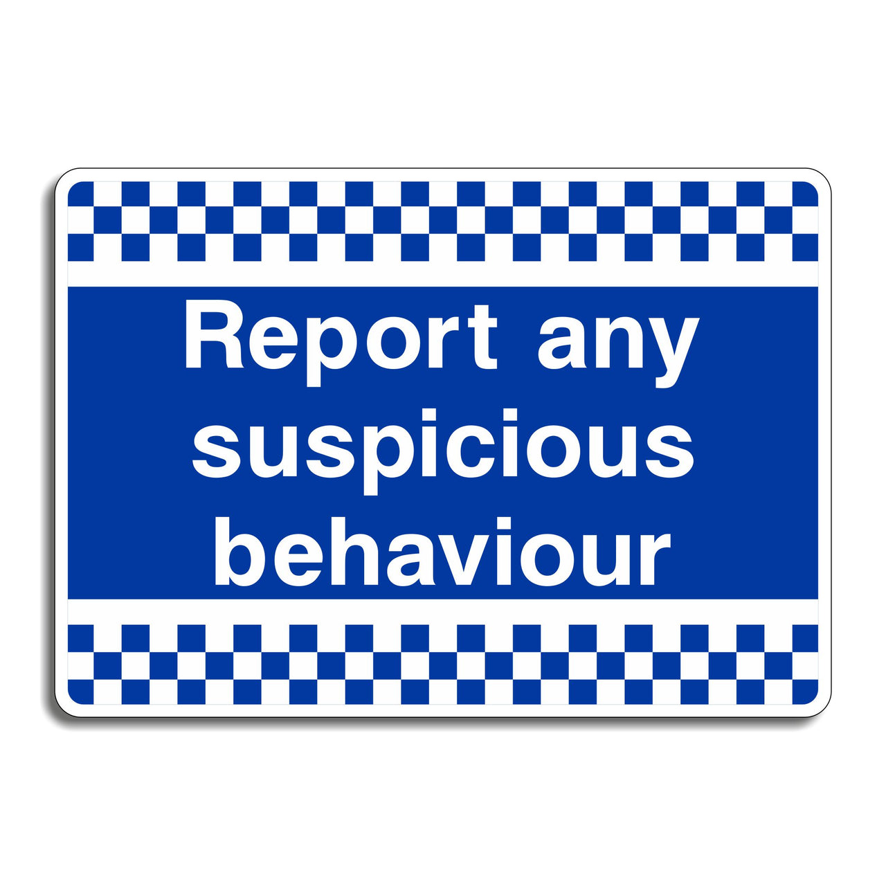Report Any Suspicious Behaviour Sign