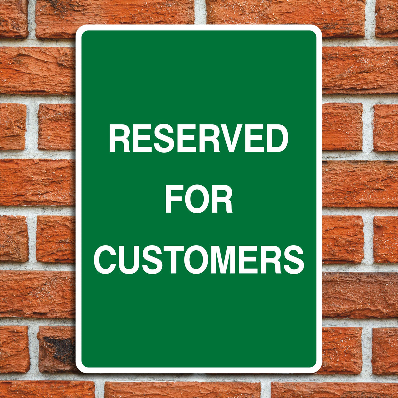 Reserved For Customers Sign