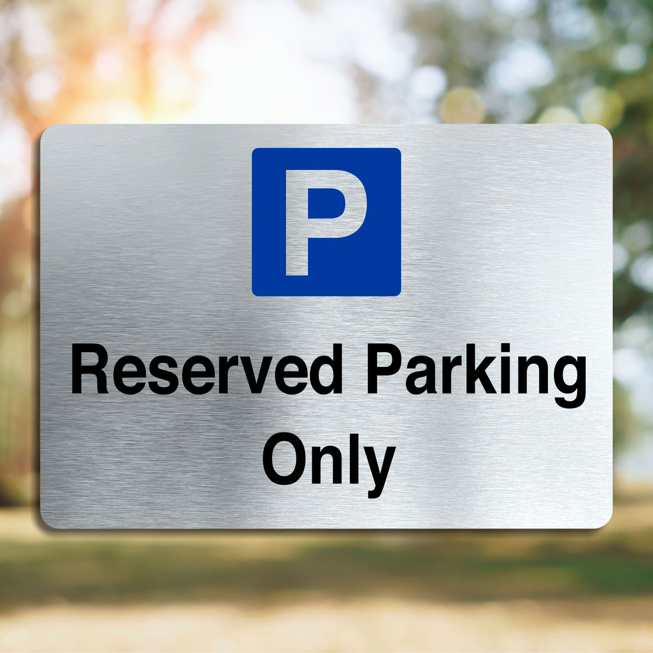 Brushed Aluminum Reserved Parking Only Sign
