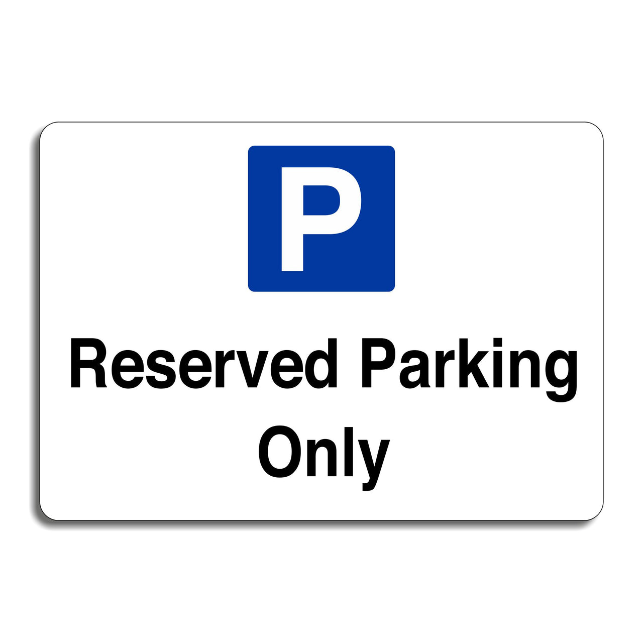 Reserved Parking Only Sign