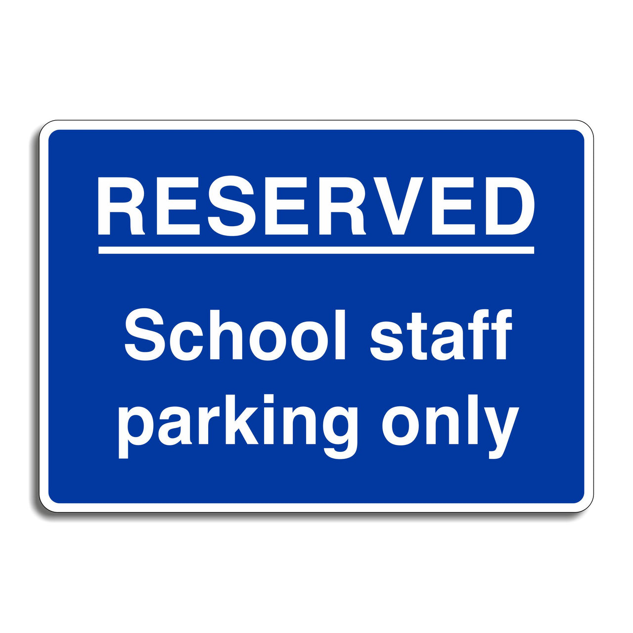 Reserved School Staff Parking Only Sign