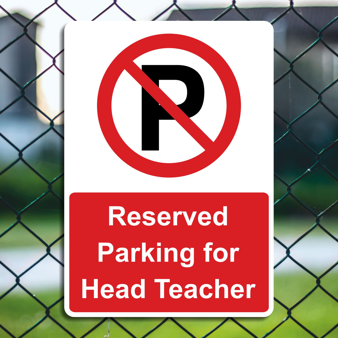 Reserved Parking For Head Teacher Sign