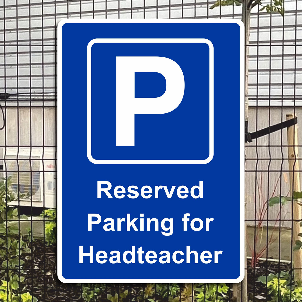 Reserved Parking For Headteacher Sign