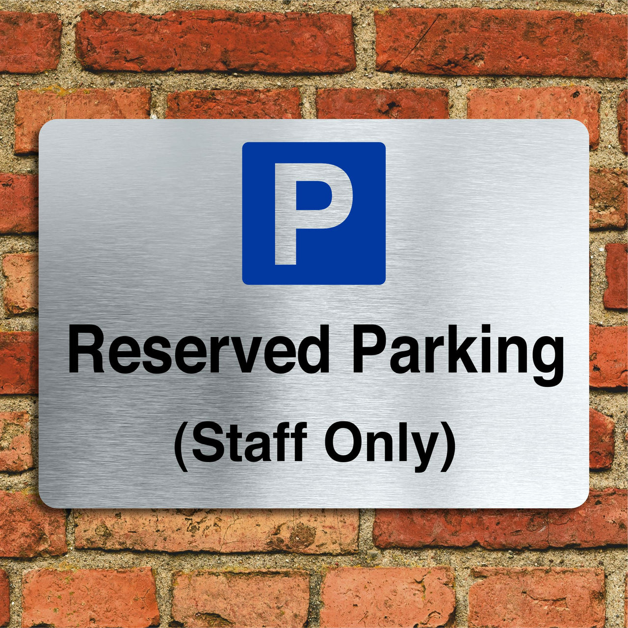 Brushed Aluminum Reserved Parking (Staff Only) Signs