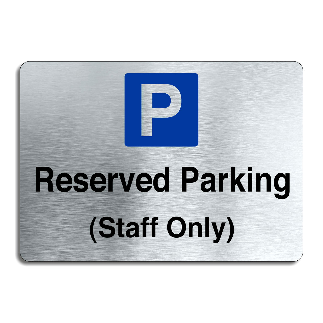 Brushed Aluminum Reserved Parking (Staff Only) Signs