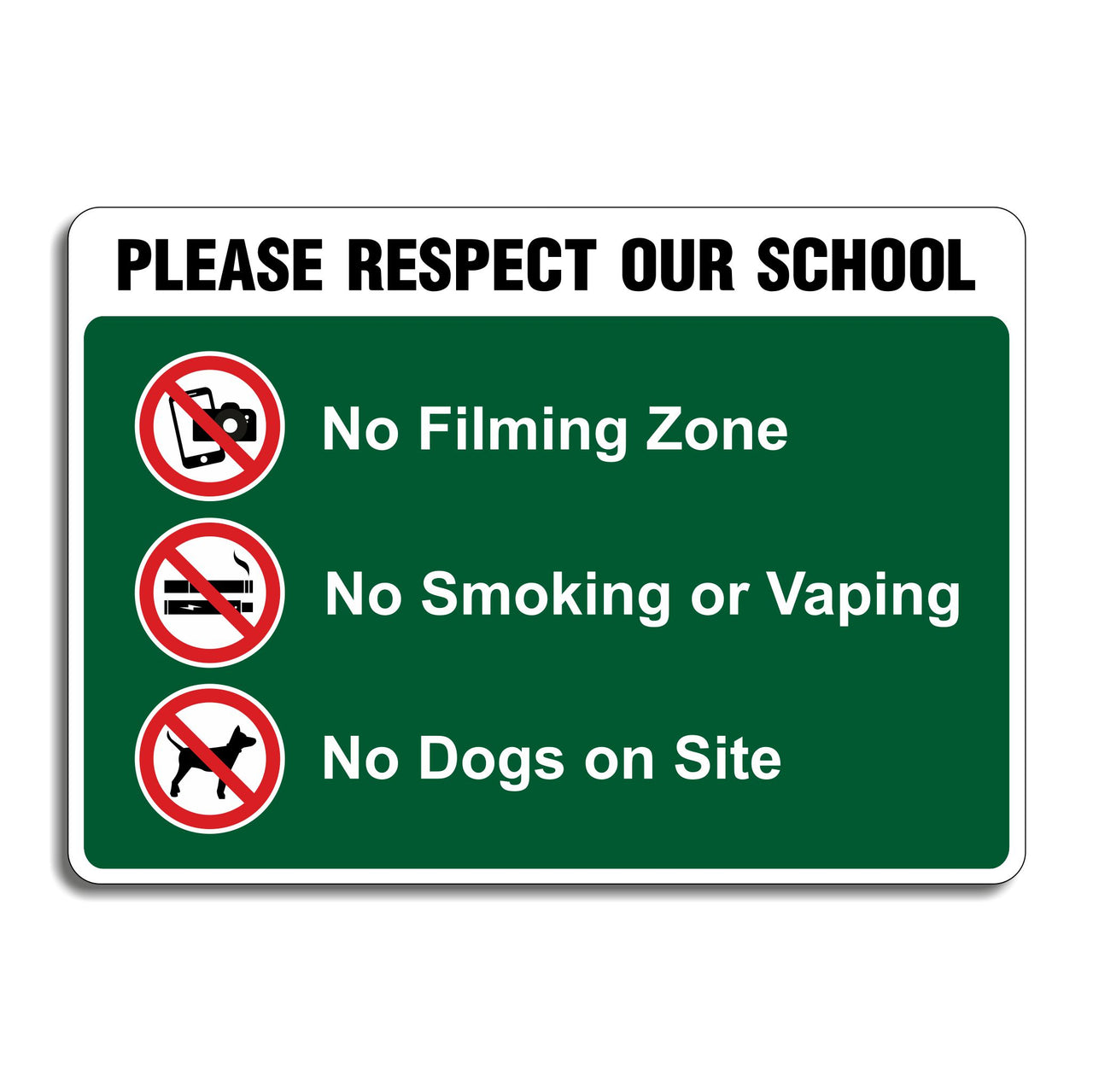 Please Respect Our School No Filming Zone No Smoking Or Vaping No Dogs On Site Sign