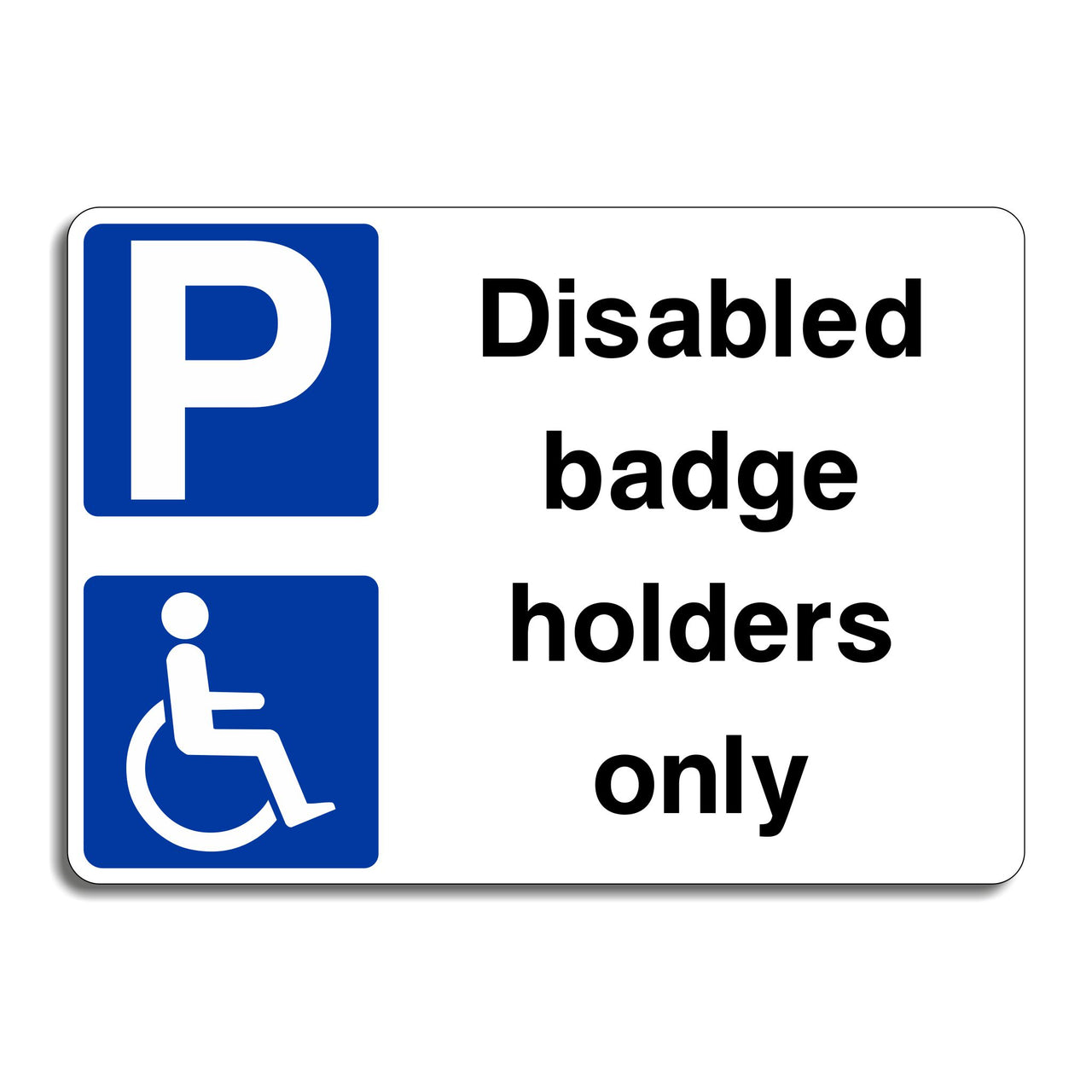 Disabled Badge Holders Only Sign