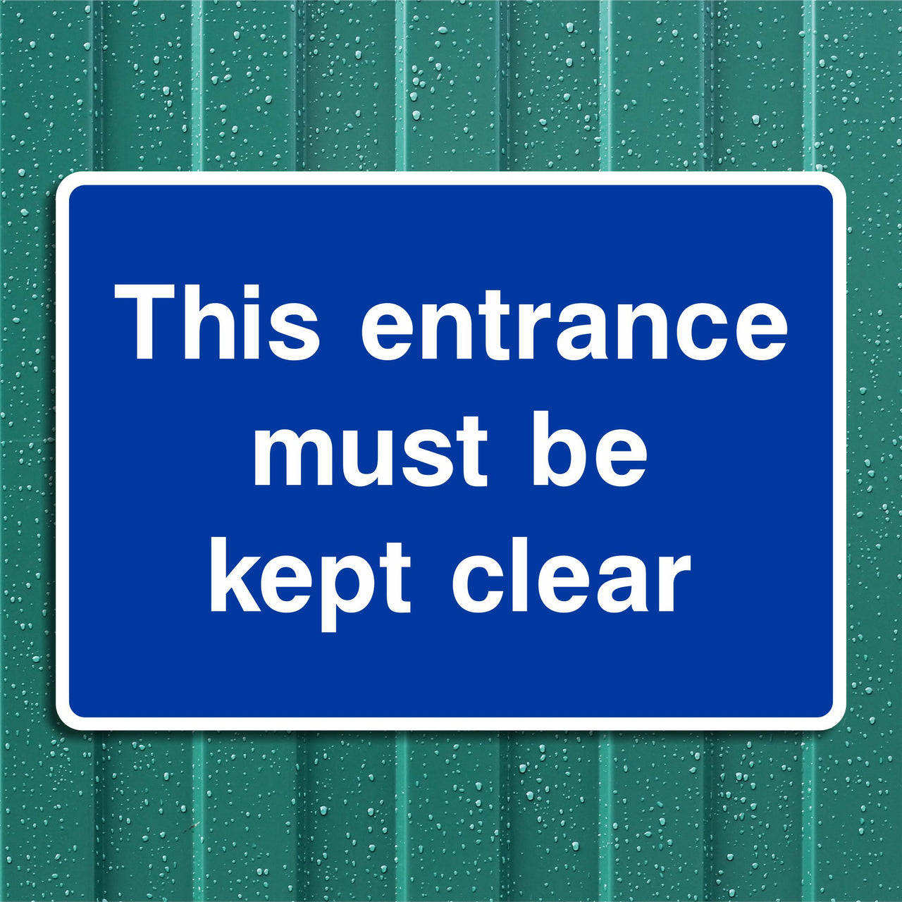This Entrance Must Be Kept Clear Sign