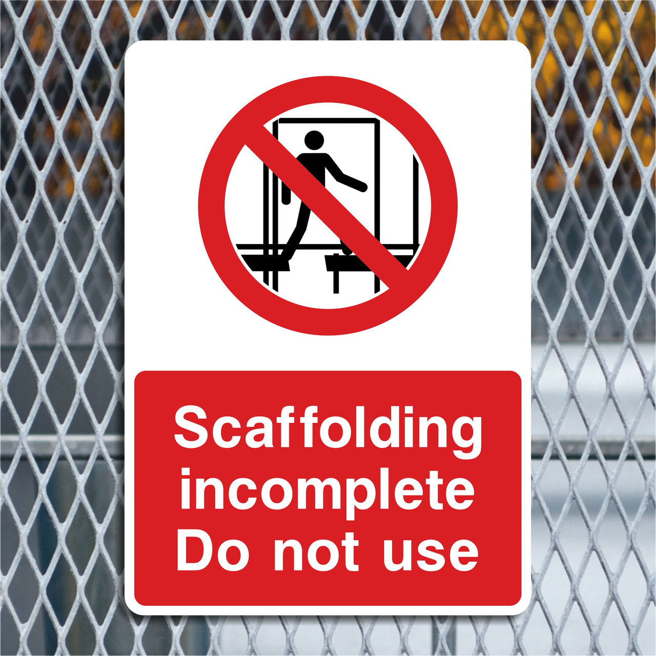 Scaffolding Incomplete Do Not Use Danger Sign