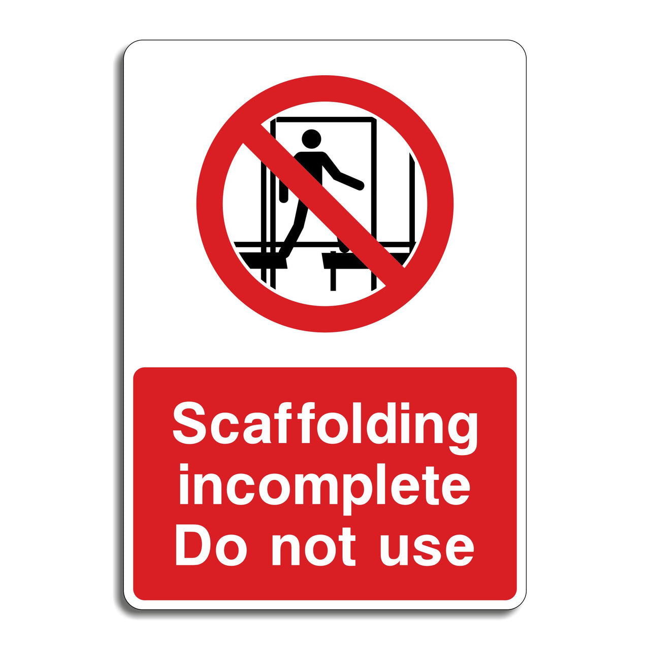 Scaffolding Incomplete Do Not Use Danger Sign
