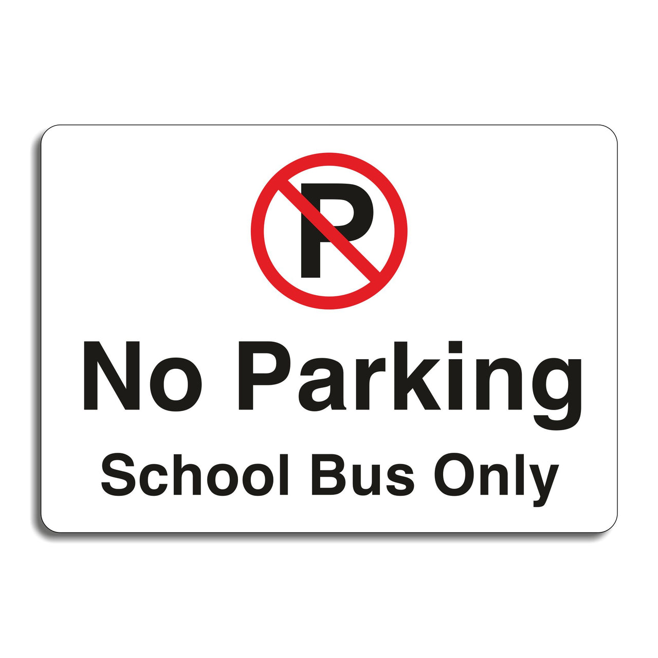 No Parking School Bus Only Sign