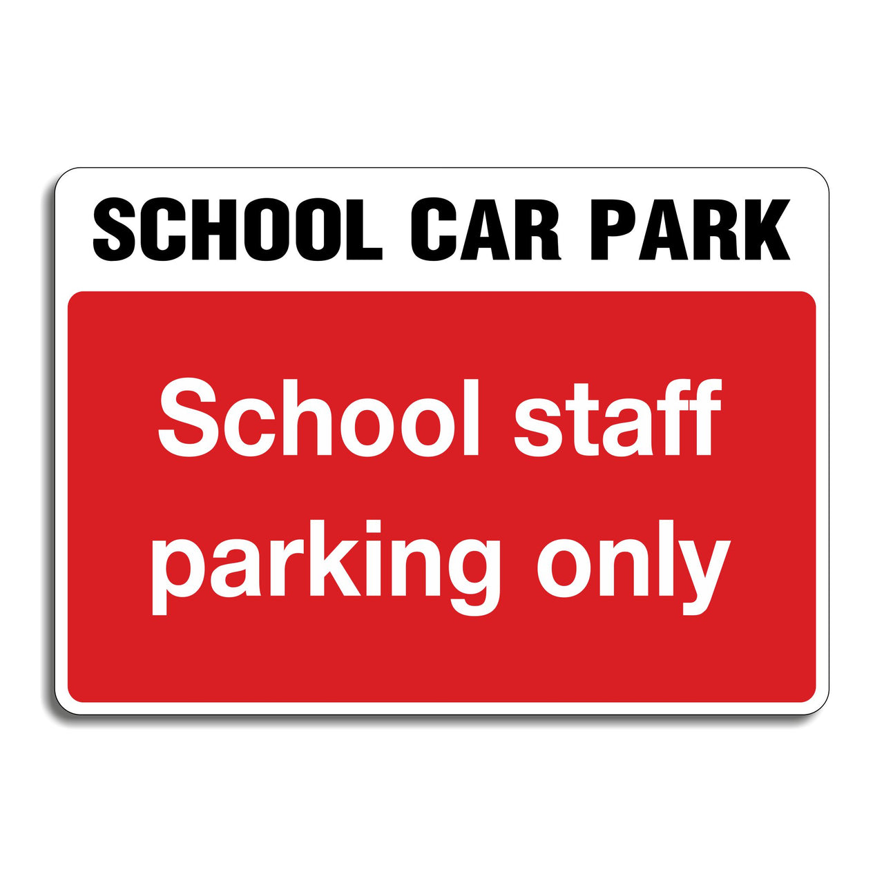 School Car Park School Staff Parking Only Sign